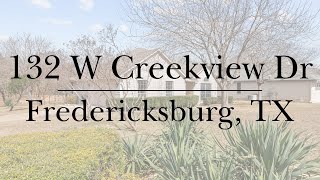 132 Creekview Dr Fredericksburg, TX