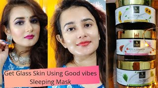 Get Glass Skin Using Good vibes Sleeping Mask / Get Unready With Me / SWATI BHAMBRA