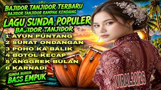 BAJIDOR SUNDA BUHUN BEST ALBUM TERBAIK💚AYUN PUNTANG‼️LAGU ENAK DI DENGAR