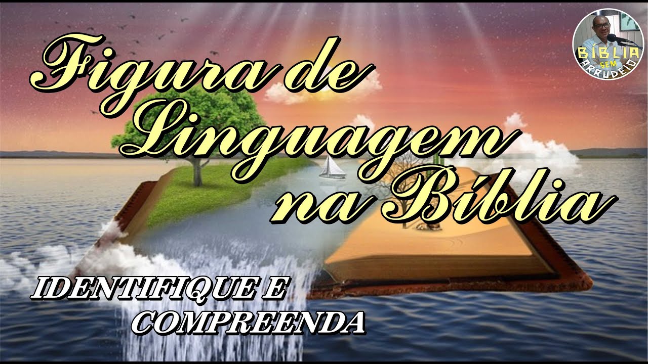 Figura de Linguagem na Bíblia Identifique e compreenda YouTube Figura de Linguagem na Bíblia Identifique e compreenda YouTube