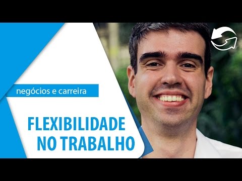 3 Dicas para ser Mais Flexível no Trabalho [Quero Evoluir]