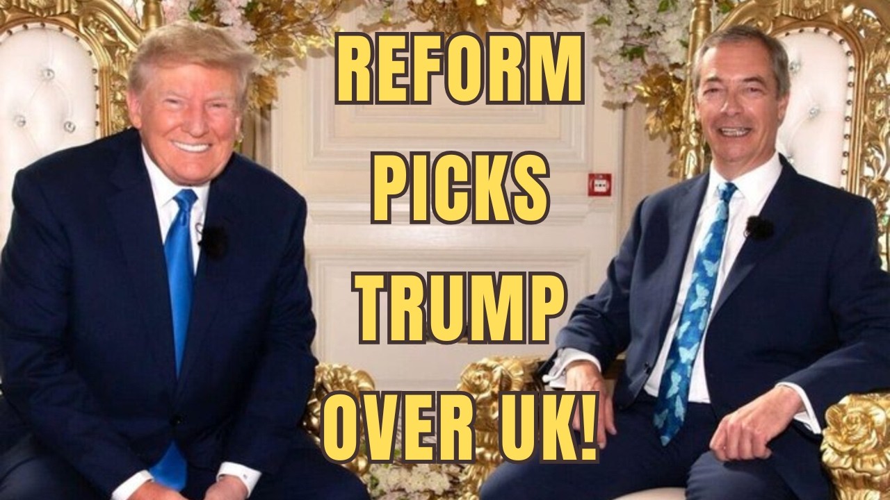 Reform UK Picks Trump Over Britain!