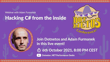 Adam Furmanek - Hacking C# from the inside (Dotnetos Conference 2021)