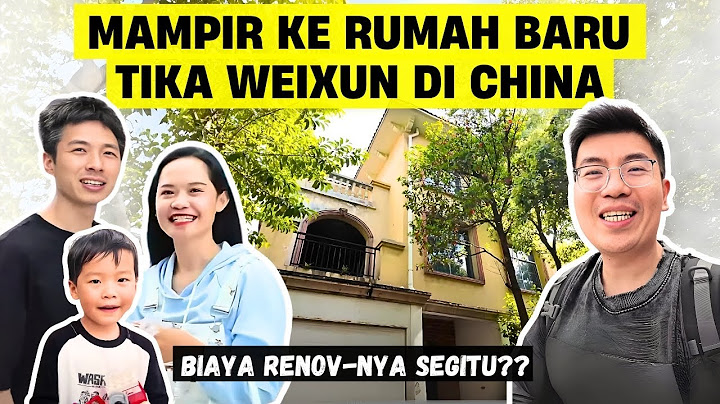 KUNJUNGI RUMAH BARU TIKA WEIXUN DI CHINA | PASANGAN INDONESIA-CHINA
