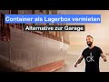 Container als Lagerbox vermieten - eine Alternative zum Garagen Investment.