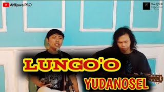 LUNGO'O - YUDANOSEL - cover - ILHAM ( AMIjawa PRO )