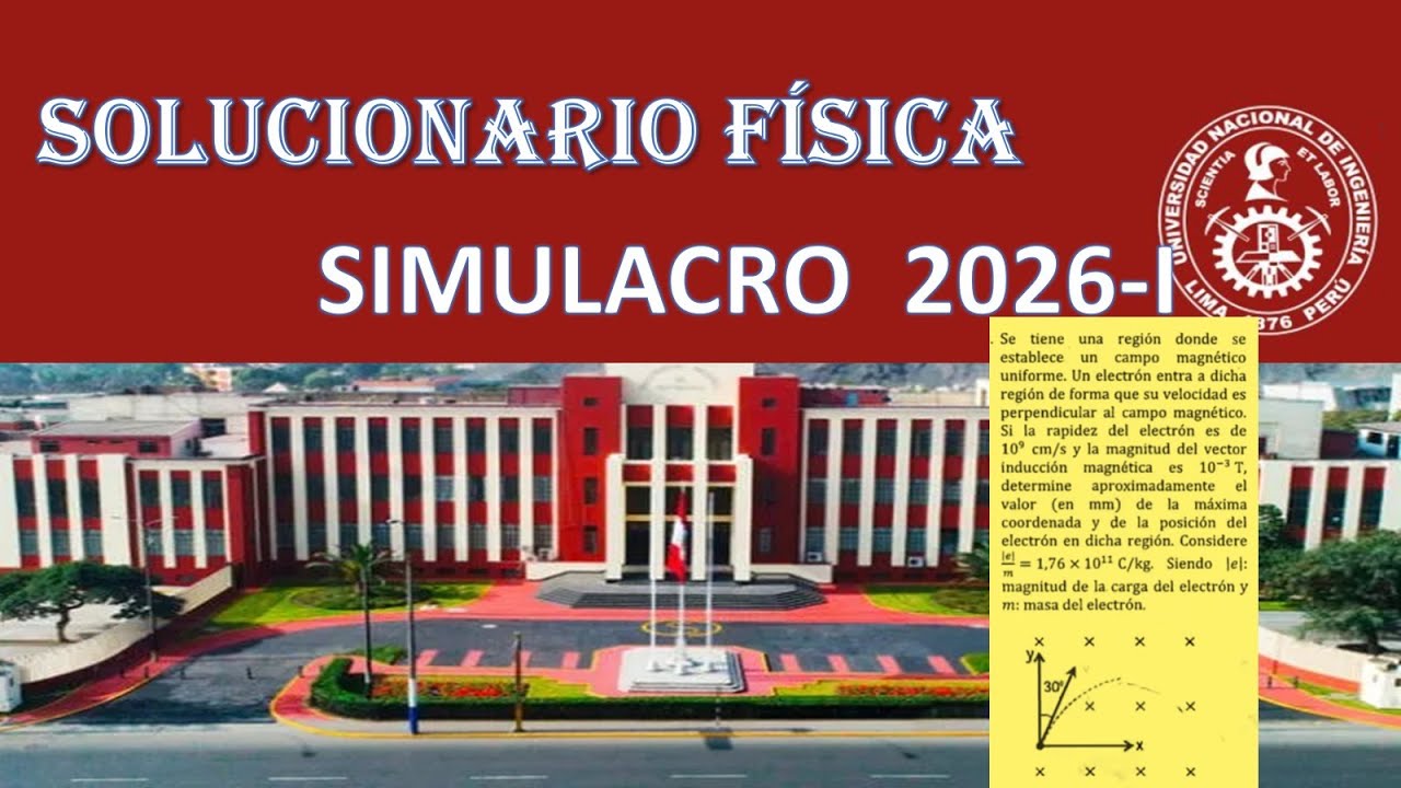 SOLUCIONARIO SIMULACRO FÍSICA UNI 2026-I