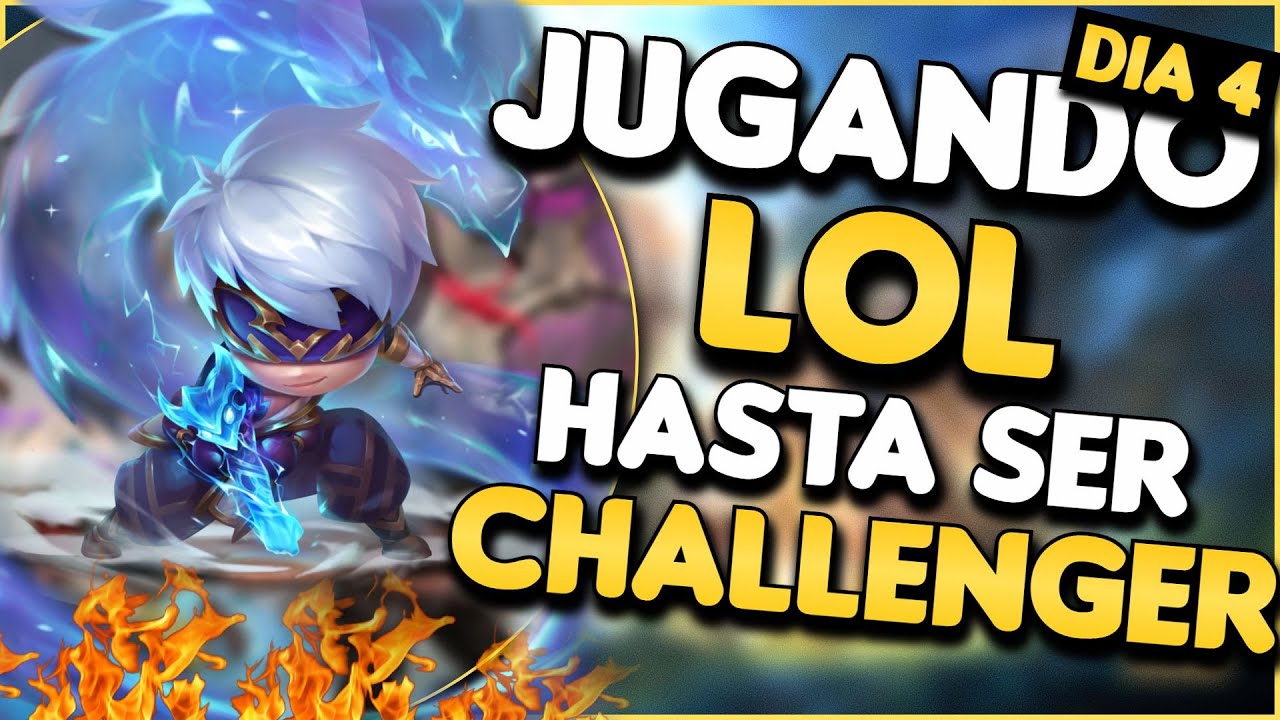 Jugando lol hasta ser challenger o que se me caiga el pilin / Dia 4 ...
