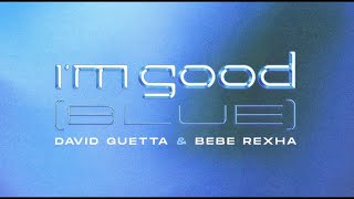 David Guetta x Bebe Rexha - I'm Good (Blue) [WOLFBUI Remix]