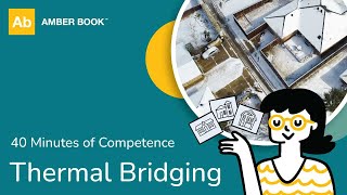 Thermal Bridging : Amber Book 40 Minutes of Competence 040