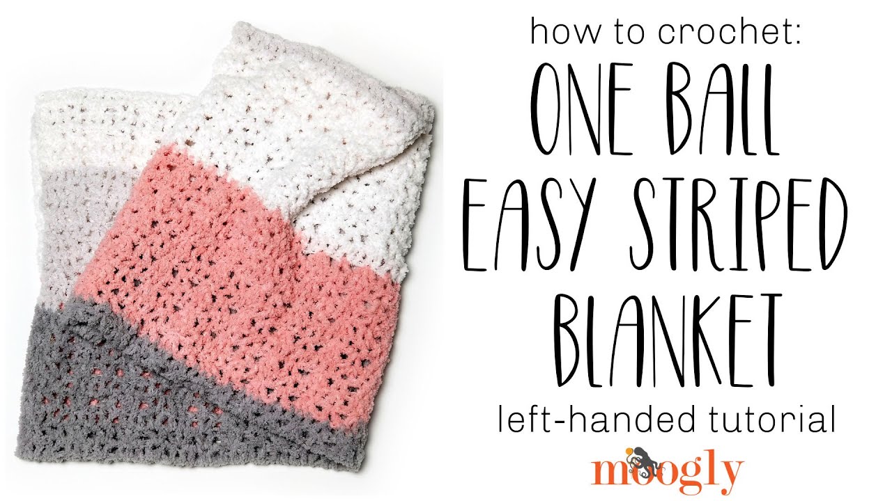 How to Crochet One Ball Easy Striped Crochet Baby Blanket (Left Handed