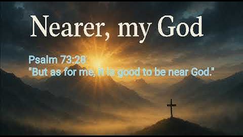 “Nearer, My God” –Piano Instrumental music for meditation and prayer 🎶