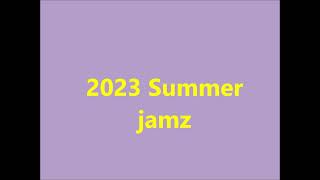 2023 Summer Jamz