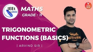 Basic Mathematics | Trigonometric Functions [BASICS] | Class 11 | JEE Main 2022 | JEEt Lo 2022