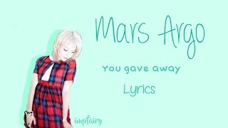 mars argo - you gave away (lyrics) chords