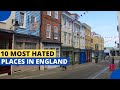 Exploring the 10 Most Hated Places in England