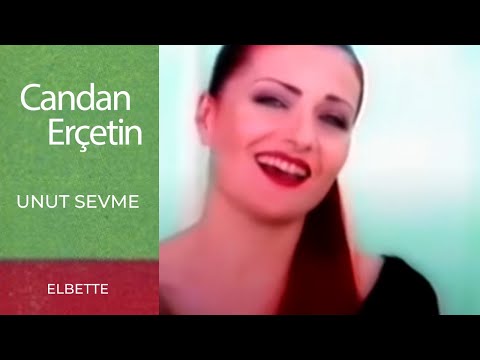 Candan Erçetin - Unut Sevme