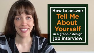 How to answer Tell me about Yourself in a Graphic Design job interview