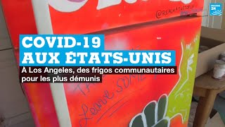 Covid-19 aux États-Unis : à Los Angeles, des frigos communautaires pour les plus démunis