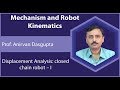 Lecture 18  displacement analysis closed chain robot  i