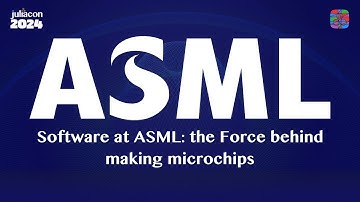 Keynote: Software at ASML: the Force behind making microchips | du Mee | JuliaCon 2024
