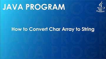 Java Program to Convert Character Array to String | Java Examples