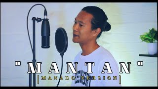 MANTAN [versi manado] -Fresly Nikijuluw [AHS COVER] Alan