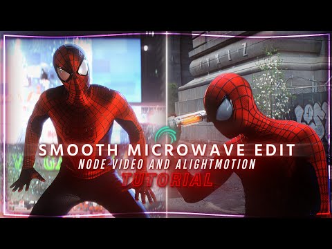 Smooth Microwave edit in Node video + Alightmotion (+Preset)