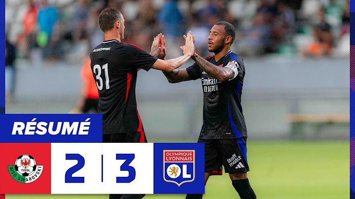 Résumé WSG Tirol - OL | 2e match de préparation | Olympique Lyonnais