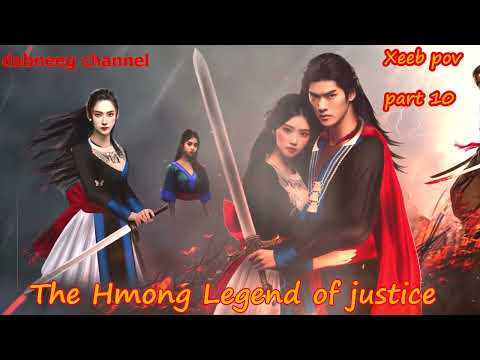 Xeeb Pov The Swordsman legend Episode 10 - Hmong Action Warrior Story