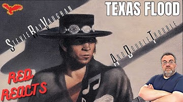 Red Reacts To Stevie Ray Vaughan | Texas Flood (Live at the El Mocambo)