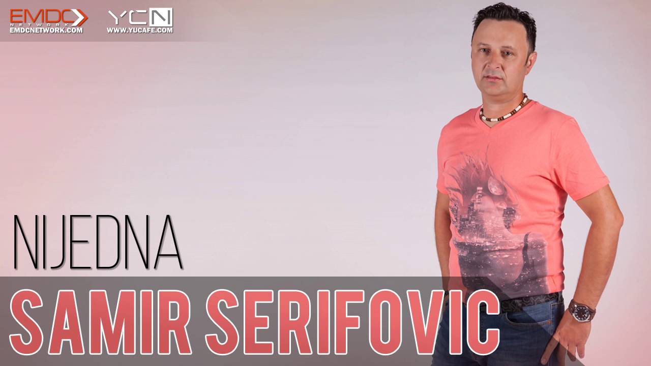 Samir Serifovic - Nijedna