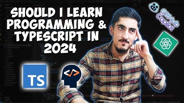 Should I Learn Programming & TypeScript in 2024