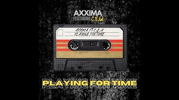Axxima feat. C.E.Q. - Playing For Time