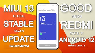 REDMI NOTE 11 ANDROID 12 SECOND UPDATE MIUI 13.0.5 ROLLOUT STARTED FOR GLOBAL
