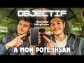 Objectif achet un nouveau tlphone  mon pote ihsan  