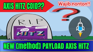 NEW PAYLOAD AXIS HITZ ANTI COID|NEW [method] FASTCONNEK| http injector indonesia 2017