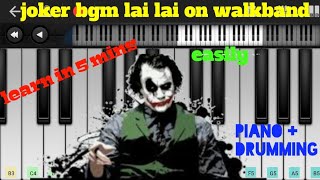 Video thumbnail of "joker BGM | Lai Lai song - Tik Tok | Easy Piano Turtorial | walkband | piano + drumming"