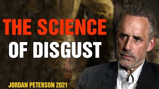 Jordan Peterson - The Science Of Disgust