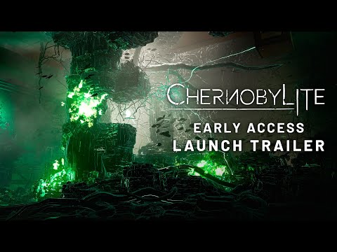 CHERNOBYLITE Early Access Launch Trailer