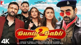 Bunty Aur Babli 2 | Full Movie HD Facts | Saif Ali Khan, Rani Mukerji, Siddhant C |Blockbuster Movie