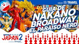 Guía  NAKANO BROADWAY, el paraíso nerd