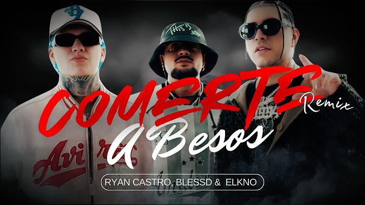 Ryan Castro, Blessd &  elkno  -  Comerte a Besos (Remix)