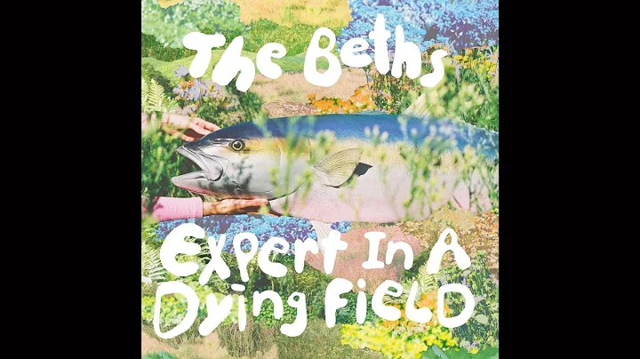 The Beths - Expert in a Dying Field (Full Album) 2...