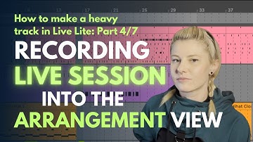 4/7 Recording a Live performance from the Session into the Arrangement View in Ableton Live 11