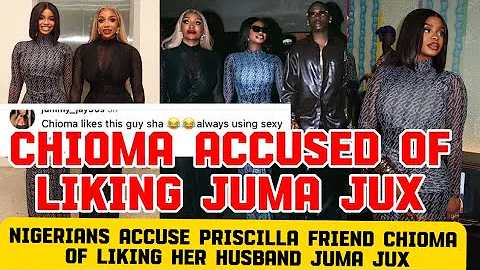 NIGERIANS ACCUSE PRISCILLA FRIEND CHIOMA GOOD HAIR OF LIKING HER HUSBAND JUMA JUX