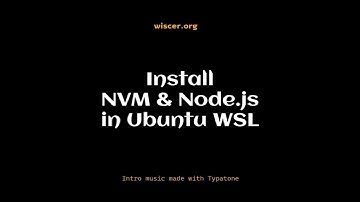 Install NVM & Node.js on Ubuntu WSL Windows11