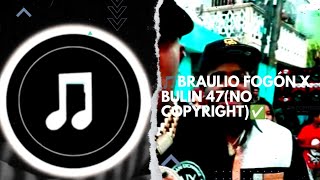 🚀BRAULIO FOGON X BULIN 47 Song - Ahi si si si😎(Instrumental)