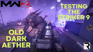 MWZ ZOMBIES TESTING THE STRIKER 9 IN THE OLD DARK AETHER