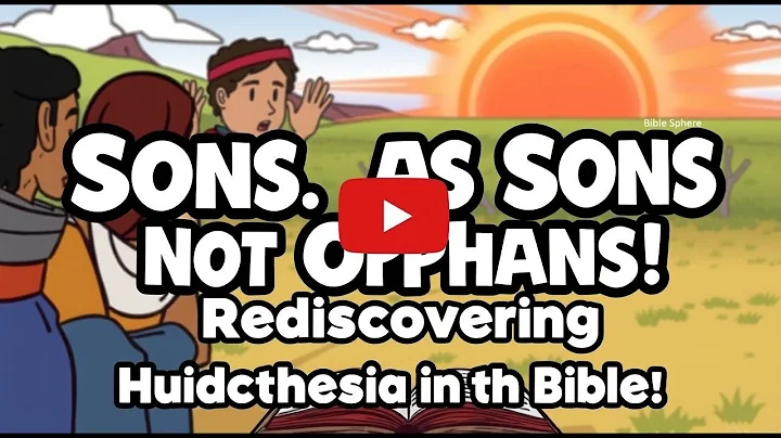 Adopted as Sons, Not Orphans!: Rediscovering Huiothesia in the Bible.